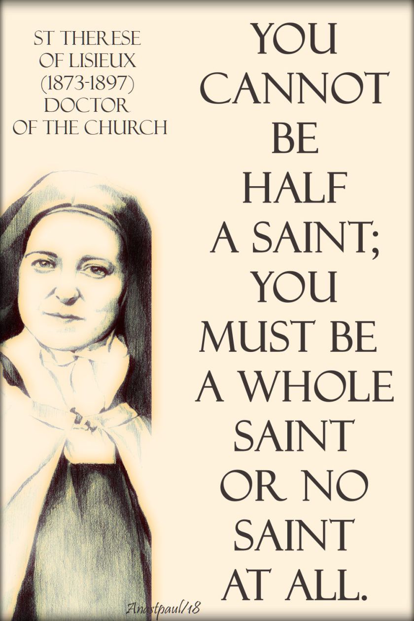 you-cannot-be-half-a-saint-st-therese-lisieux-11-june-2018-seeking-sainthood