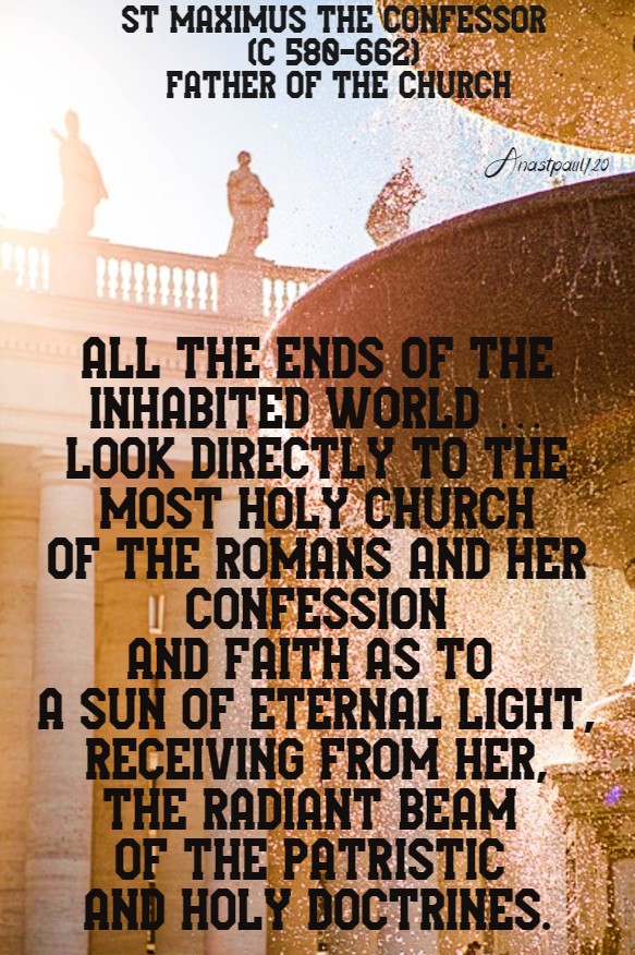 all the ends of the inhabited world - st maximus the confessor 13 aug 2020