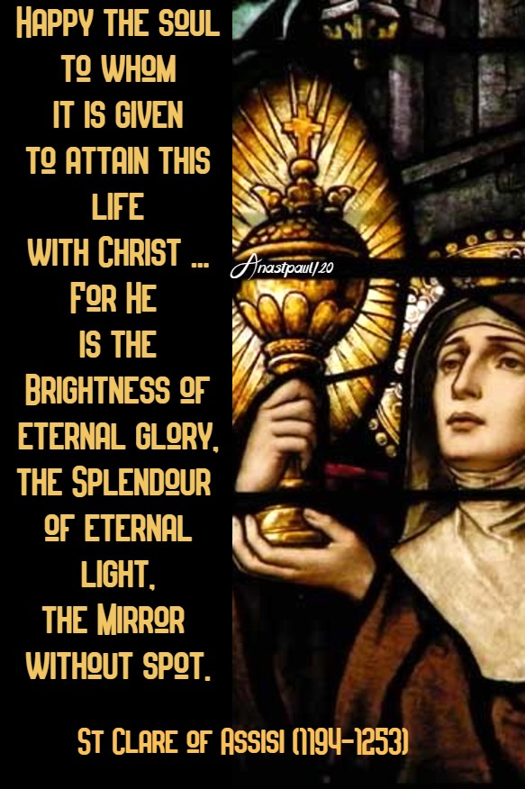 happy the soul - st clare of assisi 11 aug 2020