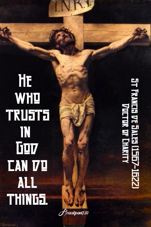 he who trusts in god - st francis de sales 16 aug 2020