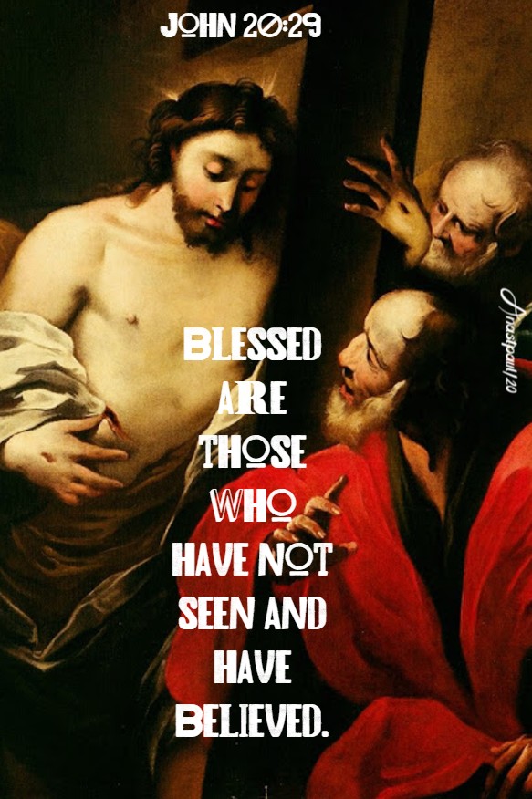 john-20-29-blessed-are-those-who-have-not-seen-and-have-believed-3-july-2020 and 8 aug 2020
