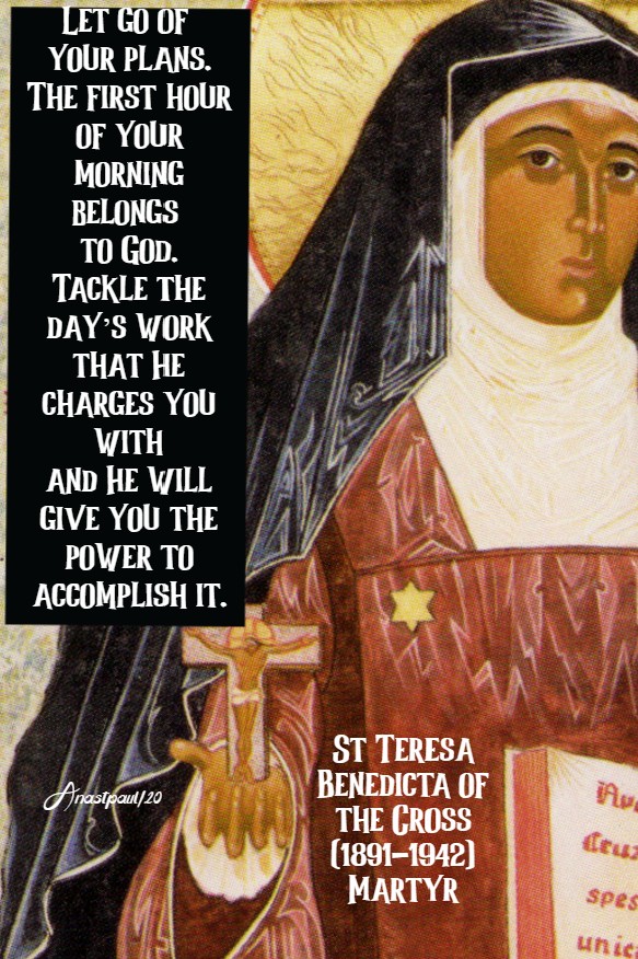let go of your plans - st teresa benedicta 9 aug 2020