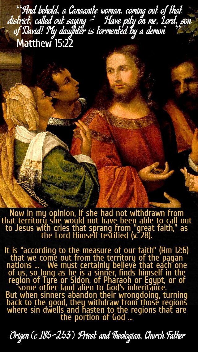 matthew 15 22 and bhold a canaaninte woman -now in my opinion - origen 5 aug 2020