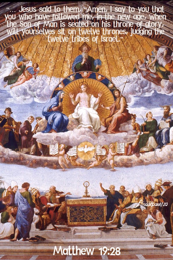 matthew 19 28 amen i say to you that you who have followed me 18 aug 2020