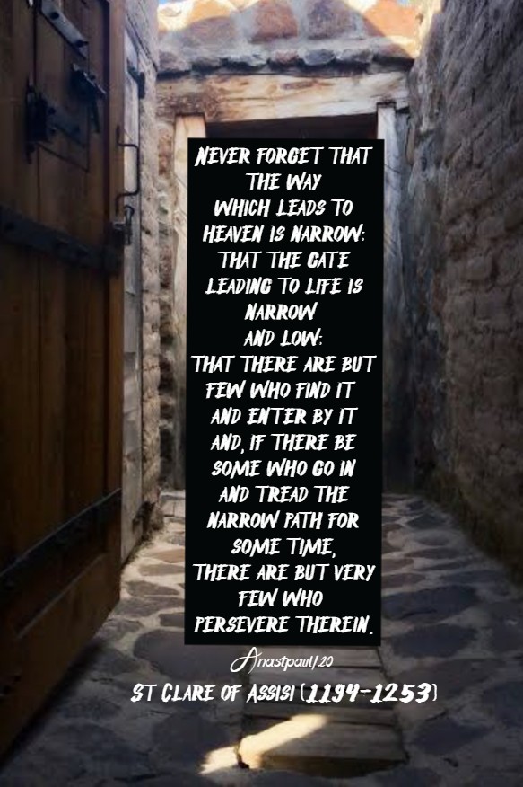 never forget that the way which leads to heaven - st clare of assisi 11 aug 2020