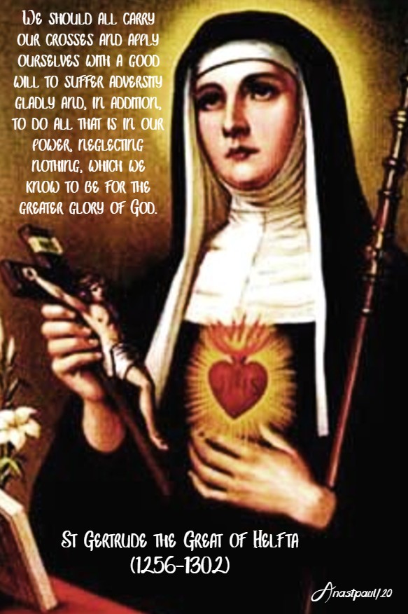 we should all carry our crosses - st gertrude the great 7 aug 2020